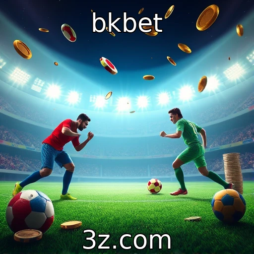 bkbet : Como as apostas esportivas estão moldando o futuro dos jogos no Brasil